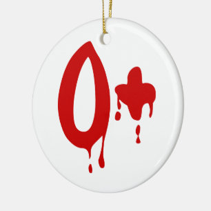 Blood Group O+ Positive #Horror Hospital Ceramic Tree Decoration
