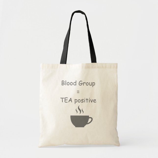 Blood Group=Tea Funny Tea Lover Tote Bag (Front)