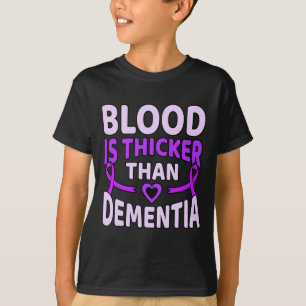 Blood Is Thicker Than Dementia Heimerheimer's Awar T-Shirt