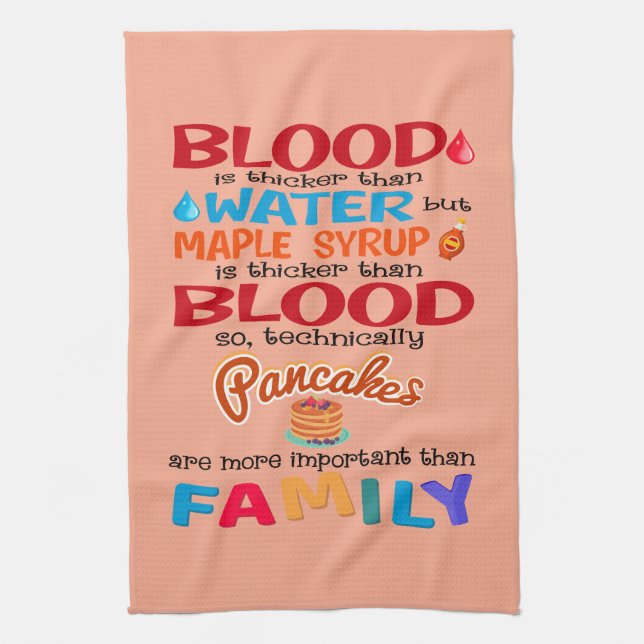 Blood is Thicker than Water But Maple Syrup is Tea Towel (Vertical)