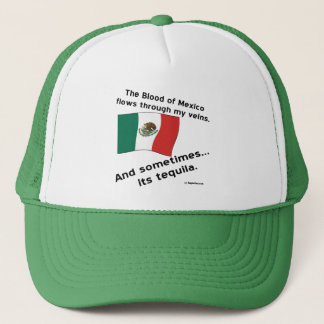 Blood Mexico Flows Through Veins Sometimes Tequila Trucker Hat