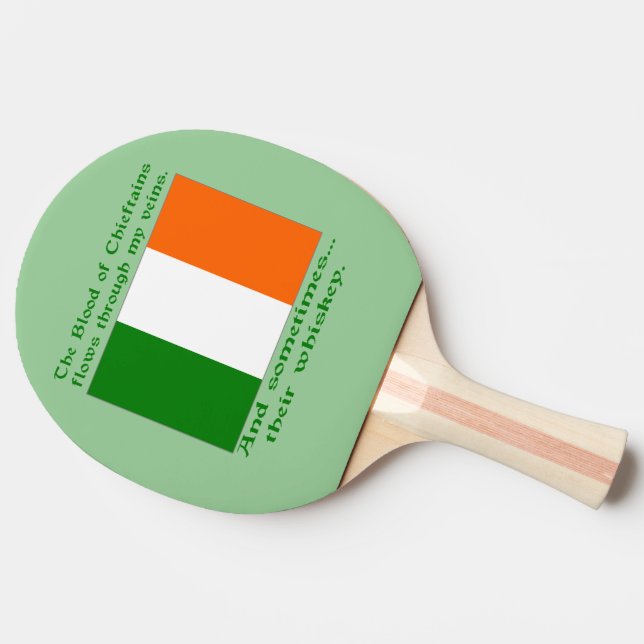 Blood of Chieftains Flows Veins Sometimes Whiskey Ping Pong Paddle (Side)