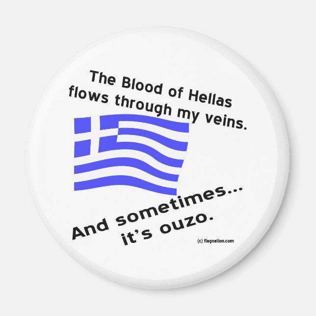 Blood of Hellas Flies Through Veins Sometimes Ouzo Magnet (Front)