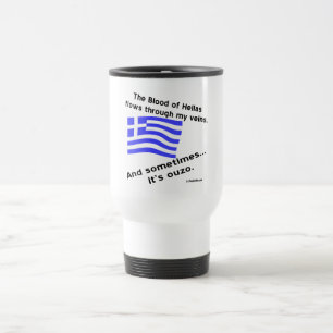 Blood of Hellas Flies Through Veins Sometimes Ouzo Travel Mug