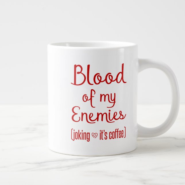 Blood Of My Enemies Sarcastic Coffee Lover Gift Large Coffee Mug (Right)