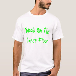 Blood On The Dance Floor T-Shirt