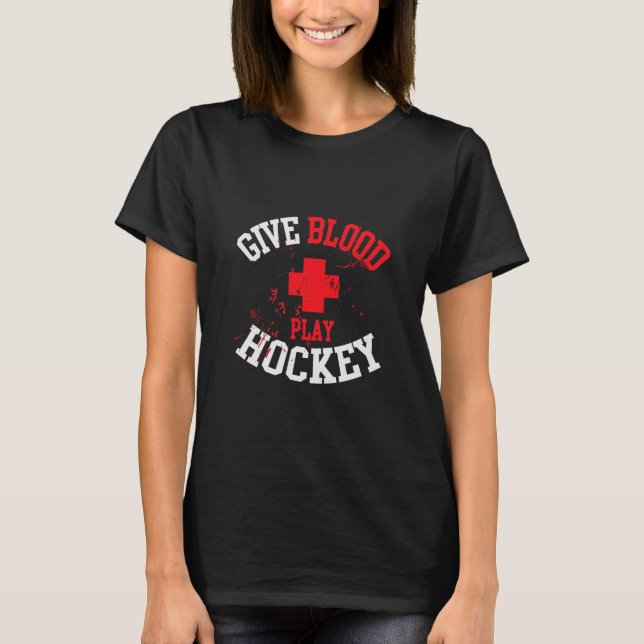 Blood Play Hockey Enforcer Player Goon Gift   T-Shirt (Front)