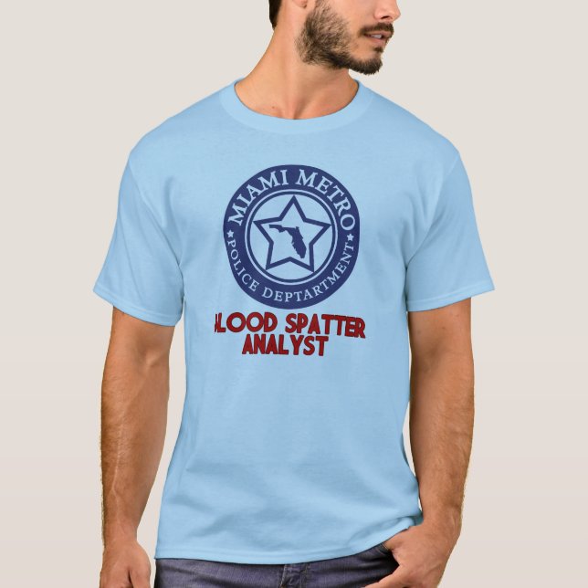 Blood Spatter Analyst T-Shirt (Front)