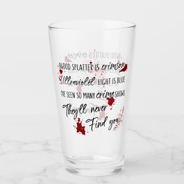 Blood Stains Are Crimson Red | Dark Murder Mystery Glass (Front)