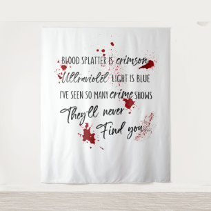 Blood Stains Are Crimson Red   Dark Murder Mystery Tapestry