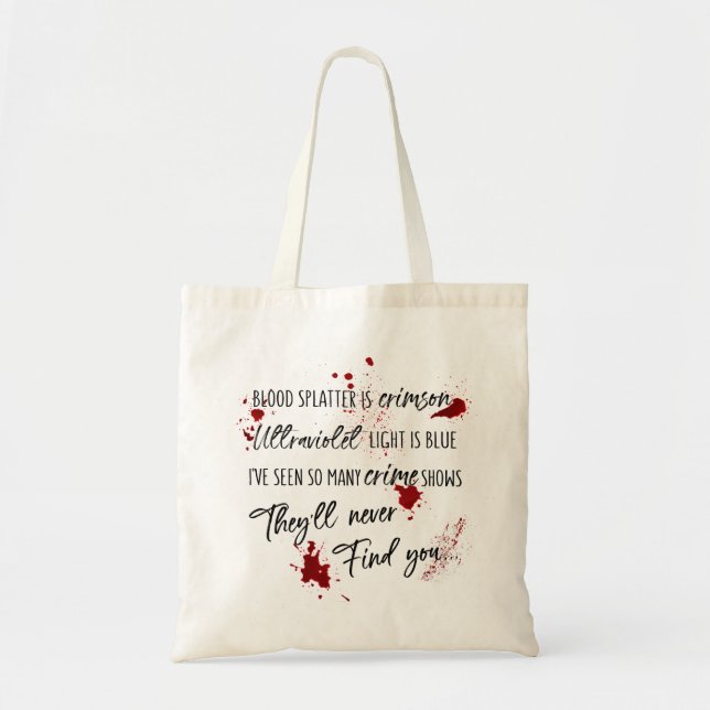 Blood Stains Are Crimson Red | Dark Murder Mystery Tote Bag (Front)