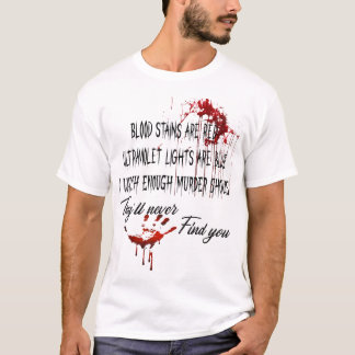  Blood Stains Are Red Ultraviolet Lights Are Blue  T-Shirt