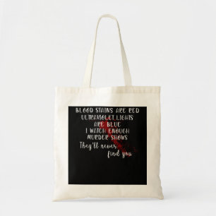 blood stains are red, ultraviolet lights are blue tote bag