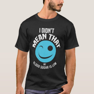 Blood Sugar Was Low Fun Type 1 Diabetes T1d Diabet T-Shirt