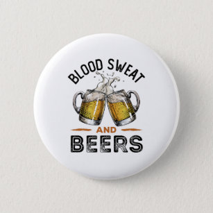 Blood Sweat and Beers Beer Drinker Workout 6 Cm Round Badge