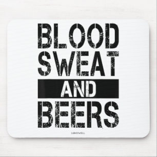 Blood Sweat And Beers - Fitness Gym Motivational S Mouse Mat