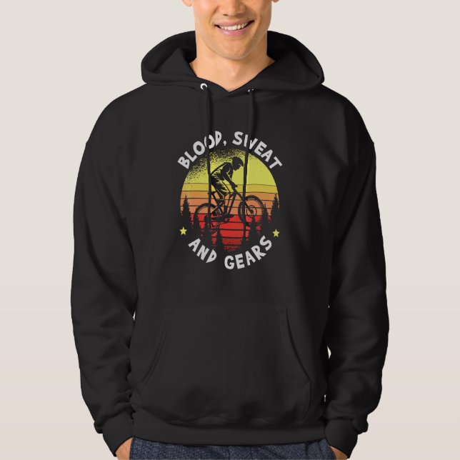 Blood Sweat And Gears Mountain Biking Hoodie (Front)