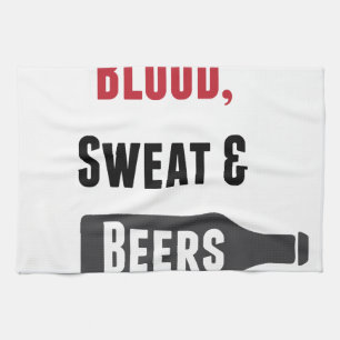 Blood, Sweat & Beers Tea Towel