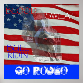 BLOOD SWEAT BULL RIDIN, Go Rodeo Poster