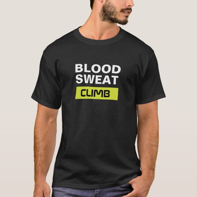 Blood Sweat Climb T-Shirt (Front)