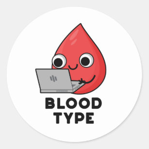 I'm blood type O positive Classic Round Sticker