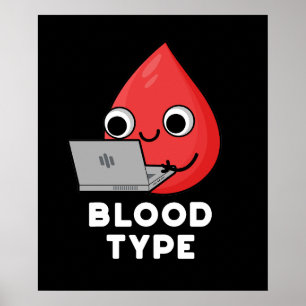 Blood Type Funny Blood Drop Pun Dark BG Poster