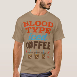 Blood Type Iced Coffee Women  T-Shirt