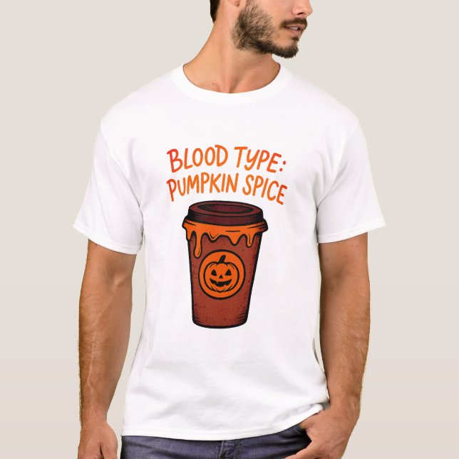 Blood Type Pumpkin Spice Funny Halloween Shirt (Front)