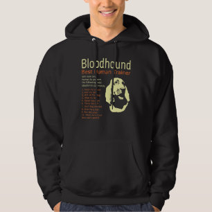 Bloodhound Best Human Trainer Will Train Any Human Hoodie