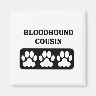 Bloodhound Cousin Magnet