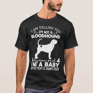 Bloodhound Dog For Women Mum Mama Baby Dog T-Shirt