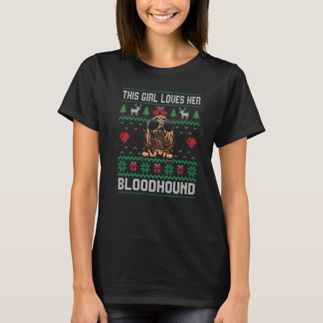 Bloodhound Girl Cool Ugly Christmas for Dog Mom Pr T-Shirt (Front)