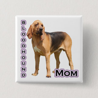 Bloodhound Mum 4 - Button