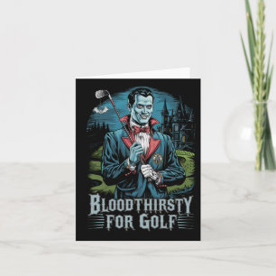 Bloodthirsty For Golf Halloween Golf Vampire Card