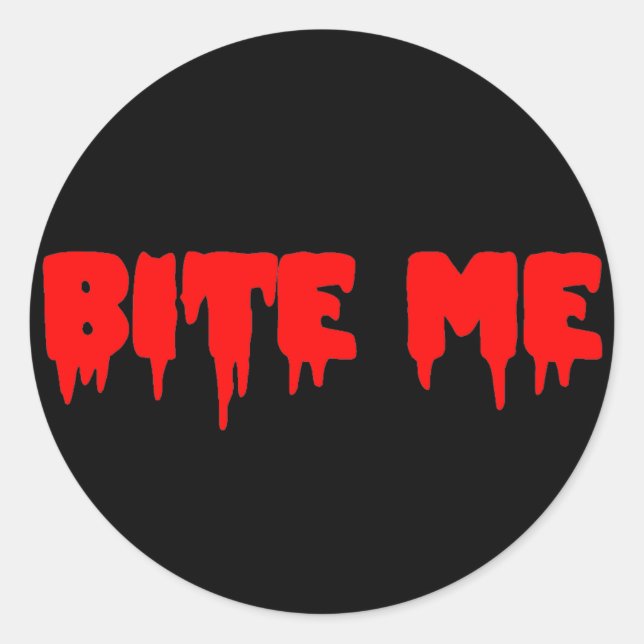 Bloody "Bite Me" Classic Round Sticker (Front)