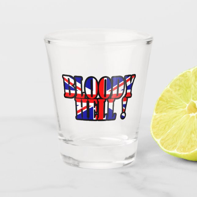 Bloody Hell Shot Glass (Front)