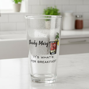 Bloody Mary It's What's for Breakfast Funny  Glass