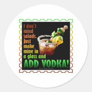 BLOODY MARY, LOADED UP WITH BOOZE CLASSIC ROUND STICKER