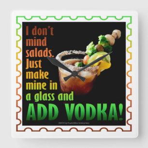 BLOODY MARY, LOADED UP WITH BOOZE SQUARE WALL CLOCK