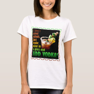 BLOODY MARY, LOADED UP WITH BOOZE T-Shirt