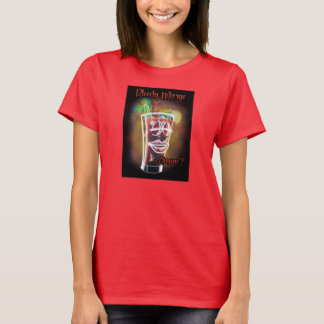 Bloody Marys Anyone?  T-Shirt