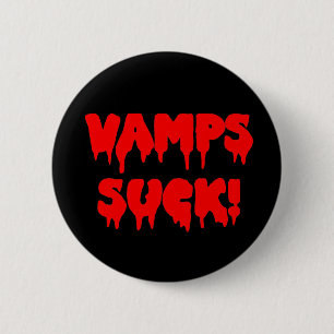 Bloody "Vamps Suck" 6 Cm Round Badge