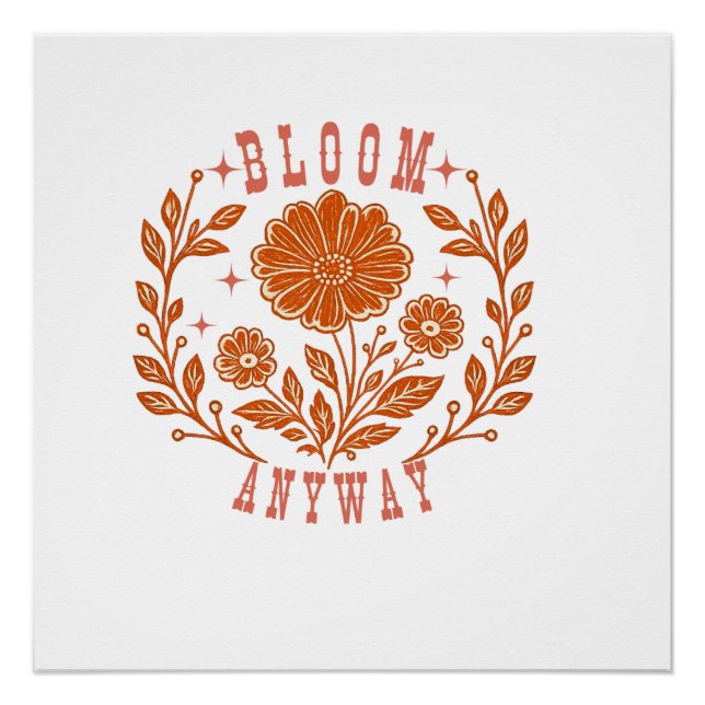 Bloom Anyway Poster (Front)
