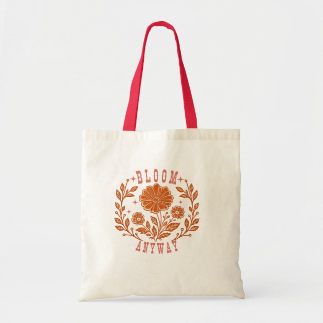 Bloom Anyway Tote Bag (Front)