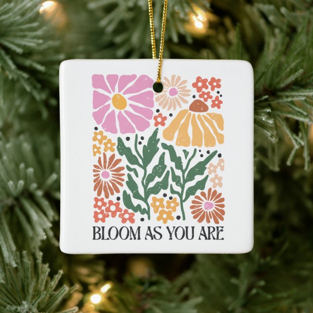 Bloom As You Are Boho Floral Quote Christmas Ceramic Ornament (Tree)