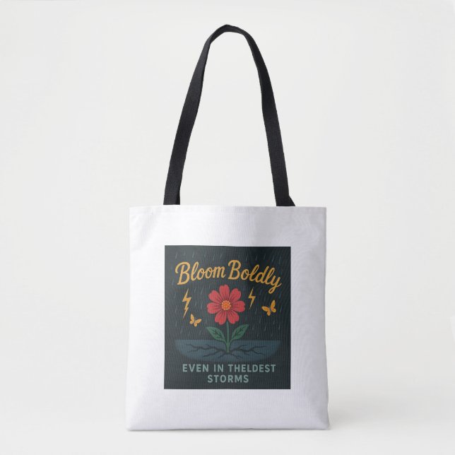 Bloom Boldly" Inspirational Flower Tote Bag (Front)