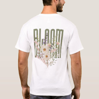 Bloom Floral Typography Cottagecore Aesthetic  T-Shirt