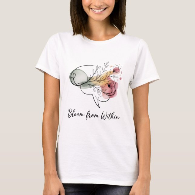 Bloom From Within – Women’s Inspirational Floral  T-Shirt (Front)