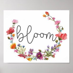Bloom, Inspirational Quote Poster