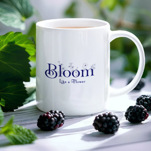 Bloom Like a Flower Inspirational Typography Large Coffee Mug